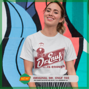 Dr. Enuf - Retro Sign Tee Shirt - Limited Edition