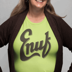 Enuf is Enough - Dr. Enuf Mountain Green Tee