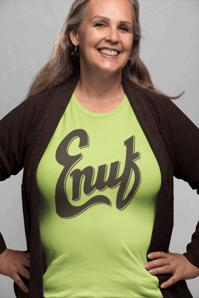 Enuf is Enough - Dr. Enuf Mountain Green Tee